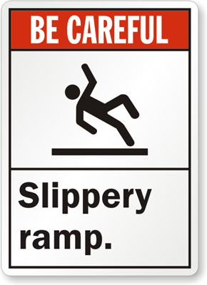 Slippery Ramp Sign, Sku: S-8465 - Mysafetysign.com