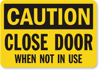 Close Door When Not In Use Sign, SKU: S-0965 - MySafetySign.com