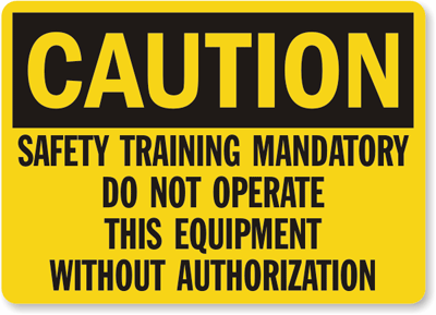 OSHA Caution Do Not Operate Without Safety Training Sign, SKU: S-2633 ...