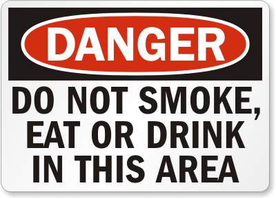 Do Not Smoke, Eat or Drink In This Area Danger Sign, SKU: S-1902 ...