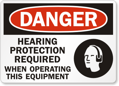 Hearing Protection Required When Operating Equipment Sign