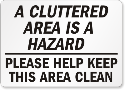 Cluttered Hazard Keep Area Clean Sign | Made In USA, SKU: S-2357 ...