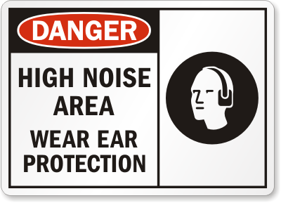 High Noise Area Wear Ear Protection Danger Sign, SKU: S-1111 ...