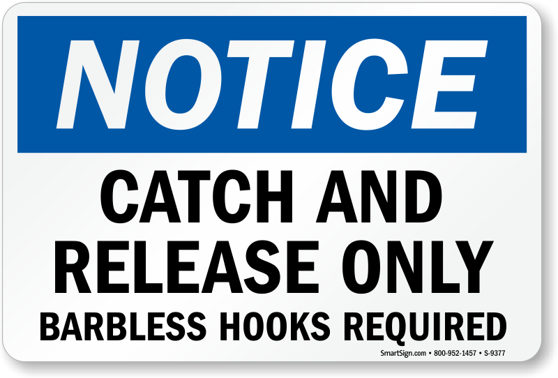 Catch And Release Only, Barbless Hooks Required Sign, SKU: S-9377