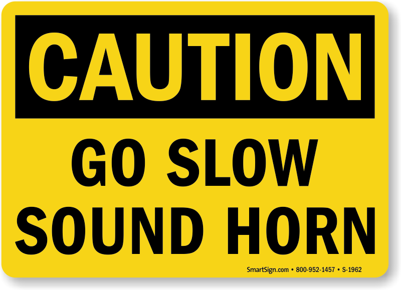 Driving slow and honking the horn helps, but only if operators remember to  do it. Remind them with a sign! Caution message gets your message across