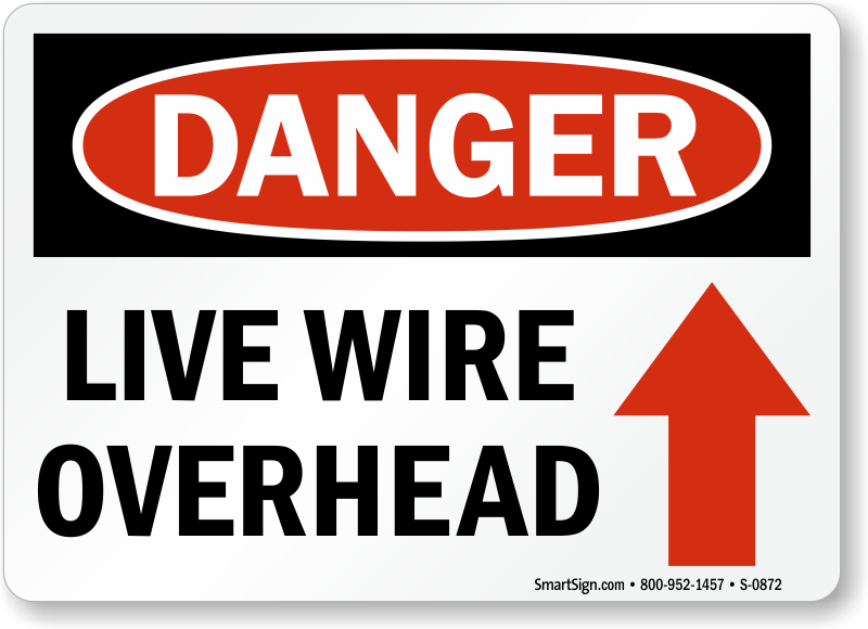 Live Wire Overhead Sign With Up Arrow Danger Sku S 0872