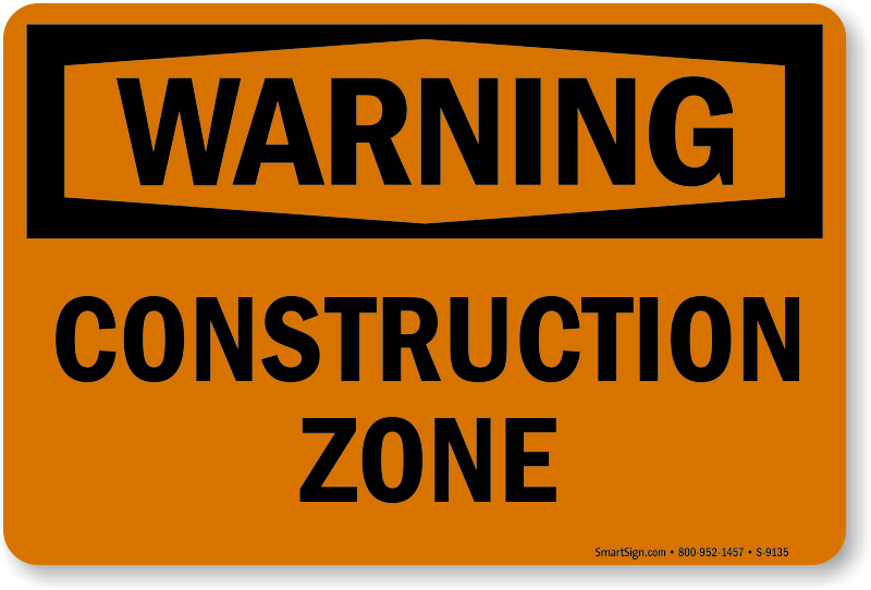 Construction Zone Sign OSHA Warning SKU: S 9135 MySafetySign com