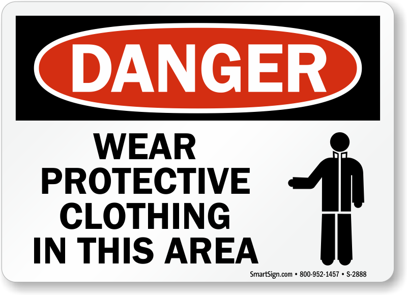 Danger Wear Protective Clothing in this Area Sign