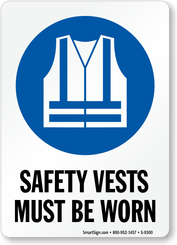 Safety Vests Must Be Worn Sign, SKU: S-9300