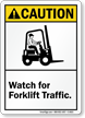 Watch For Forklift Traffic Caution Sign, SKU: S-9980 - MySafetySign.com